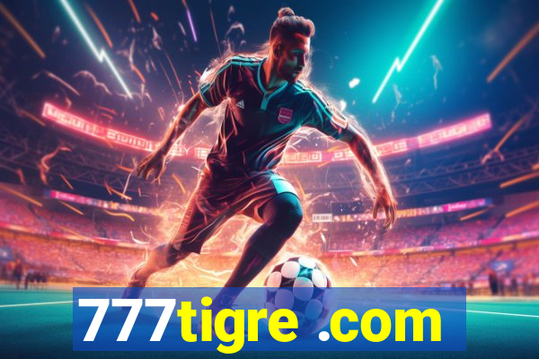 777tigre .com